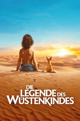 Die Legende des Wüstenkindes